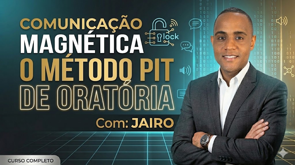 Comunicação Magnética: O Método PIT de Oratória